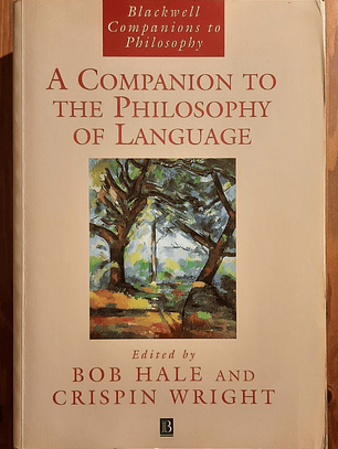 A Companion to the Philosophy of Language
