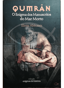 O Enigma dos Manuscritos do Mar Morto