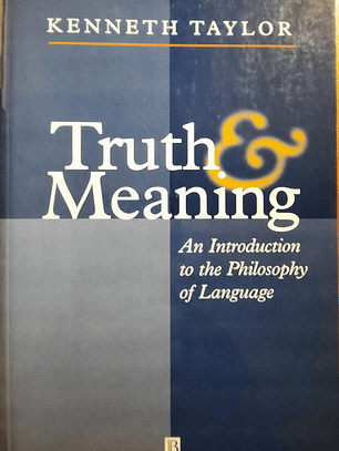 Truth & Meaning. An Introduction to the Philosophy of Language