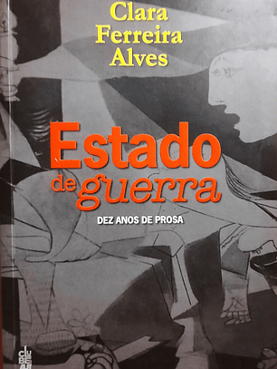 Estado de Guerra - Dez Anos de Prosa