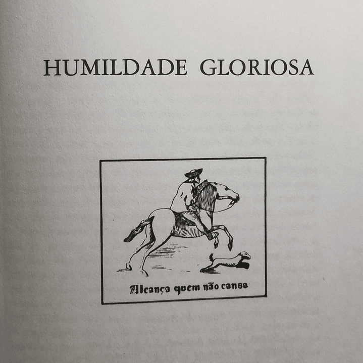 Humildade Gloriosa. A Vida de Santo António 2