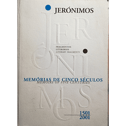 Jerónimos: Memórias de Cinco Séculos (1501-2001)