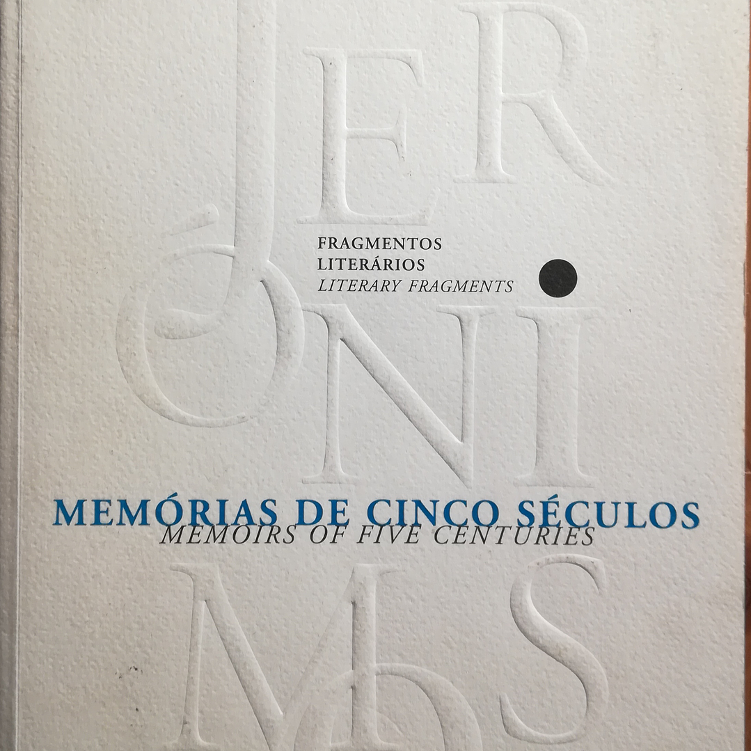 Jerónimos: Memórias de Cinco Séculos (1501-2001) 1
