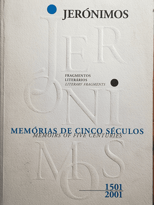 Jerónimos: Memórias de Cinco Séculos (1501-2001)