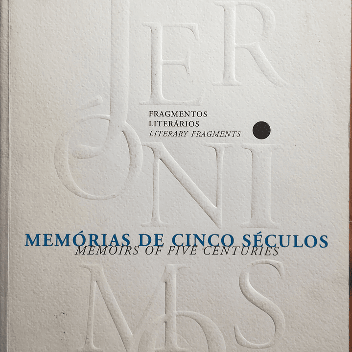 Jerónimos: Memórias de Cinco Séculos (1501-2001) 1
