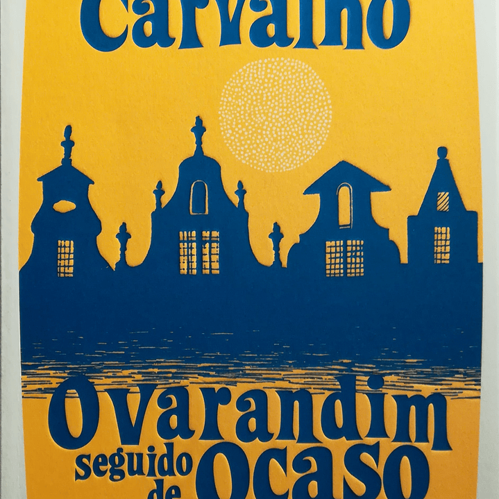 O Varandim seguido de Ocaso em Carvangel 1