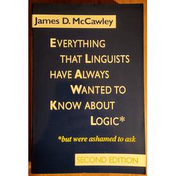 Everything That Linguists Have Always Wanted to Know About Logic, but were ashamed to ask