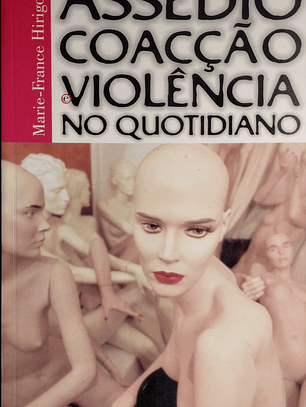 Assédio, Coacção e Violência no Quotidiano