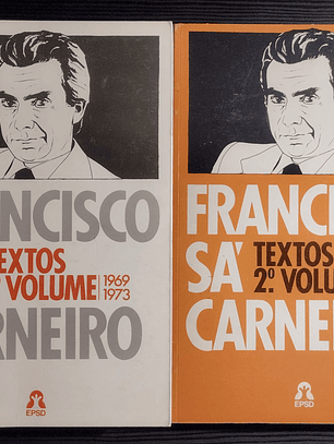 Francisco Sá Carneiro - Textos 1969 / 1974 (2 Volumes)