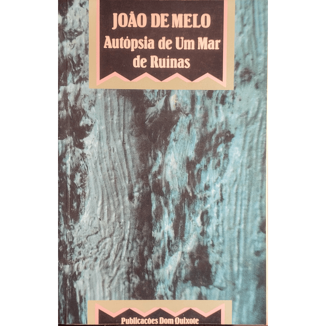 Autópsia de um Mar em Ruínas