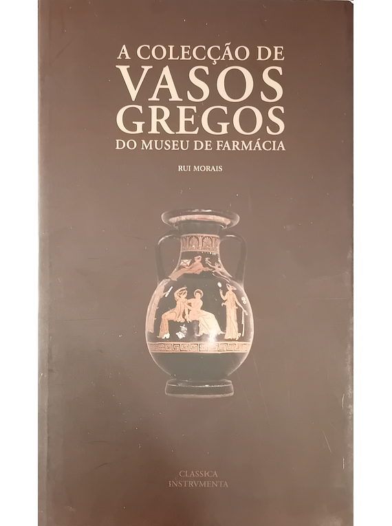 A Colecção de Vasos Gregos do Museu de Farmácia