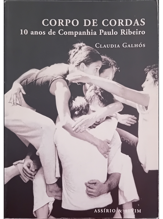 Corpo de Cordas. 10 Anos de Companhia Paulo Ribeiro