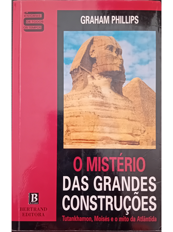 O Mistério das Grandes Civilizações. Tutankhamon, Moisés e a Atlântida