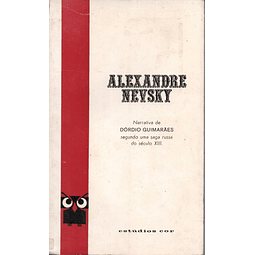Alexandre Nevsky -Segundo uma saga russa do sec. XIII