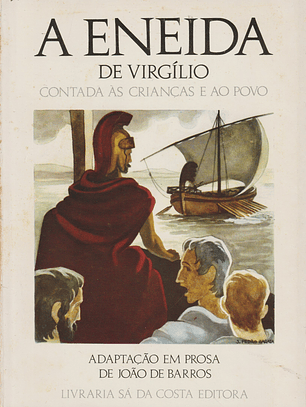 A Eneida de Virgílio Contada às Crianças e ao Povo