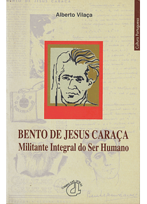 Bento de Jesus Caraça: Militante Integral do Ser Humano