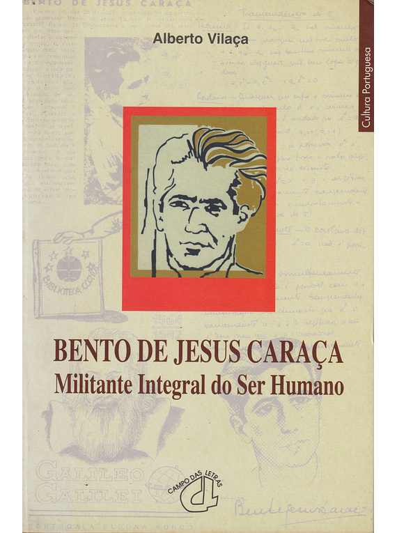 Bento de Jesus Caraça: Militante Integral do Ser Humano