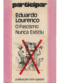 O Fascismo Nunca Existiu
