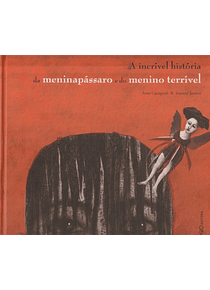 A Incrível História da Meninapássaro e do Menino Terrível