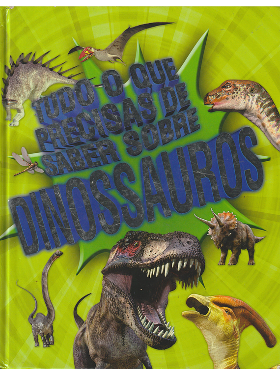 Tudo o que precisas de saber sobre dinossauros