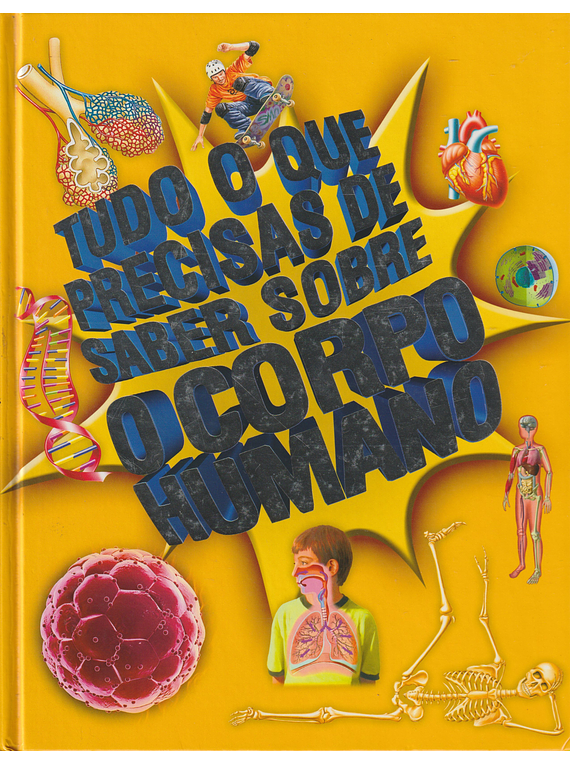 Tudo o que precisas de saber sobre o corpo humano