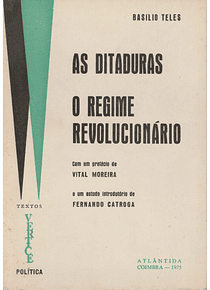 As Ditaduras: O Regime Revolucionário
