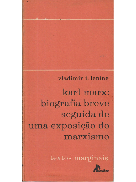 Karl Marx: Biografia Breve Seguida de uma Exposição do Marxismo