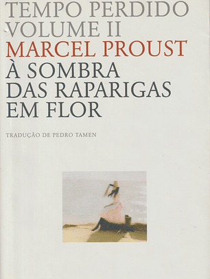 Em Busca do Tempo Perdido II - À Sombra das Raparigas em Flor