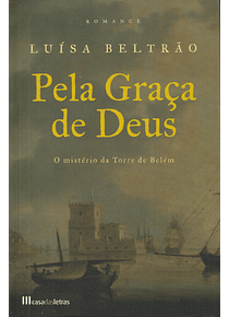 Pela Graça de Deus. O Mistério da Torre de Belém