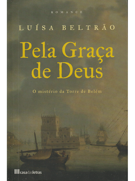 Pela Graça de Deus. O Mistério da Torre de Belém