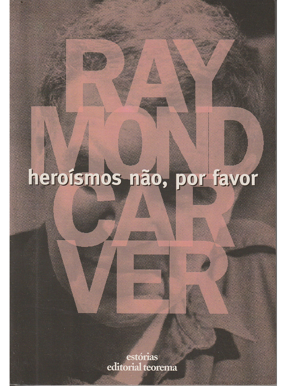 Heroísmos não, por favor