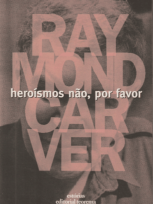 Heroísmos não, por favor