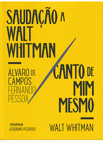 Saudação a Walt Whitman / Canto de Mim Mesmo