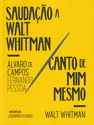 Saudação a Walt Whitman / Canto de Mim Mesmo