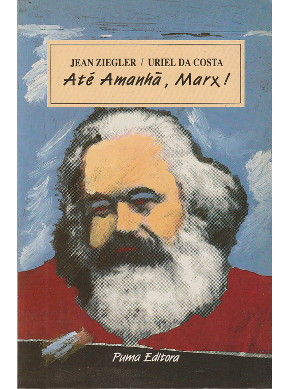 Até Amanhã, Marx!