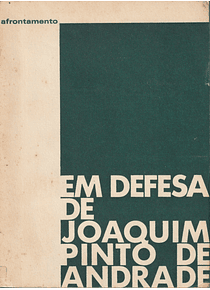 Em Defesa de Joaquim Pinto de Andrade