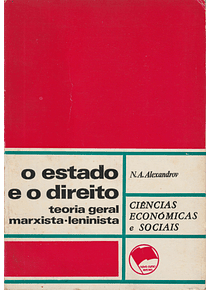 O Estado e o Direito. Teoria Geral Marxista-Leninista (1º Vol.)