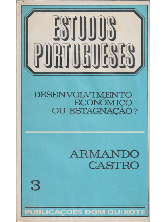 Desenvolvimento Económico ou Estagnação?