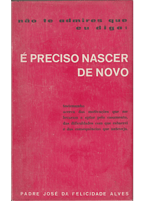 É Preciso Nascer de Novo