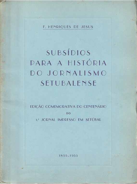 Subsídios para a História do Jornalismo Setubalense