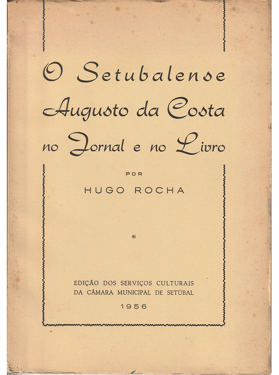 O Setubalense Augusto da Costa no Jornal e no Livro