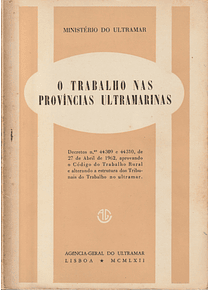 O Trabalho nas Províncias Ultramarinas