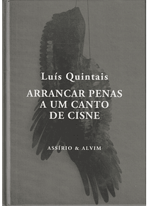 Arrancar Penas a um Canto de Cisne