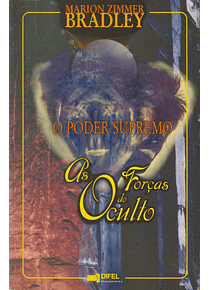 O Poder Supremo. As Forças do Oculto