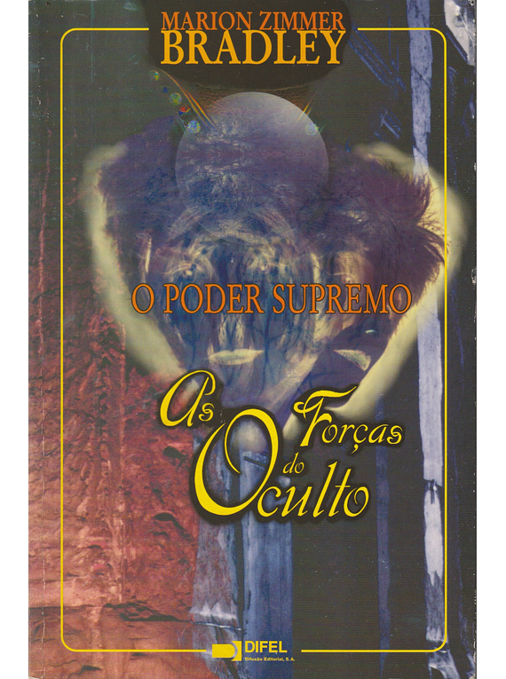 O Poder Supremo. As Forças do Oculto