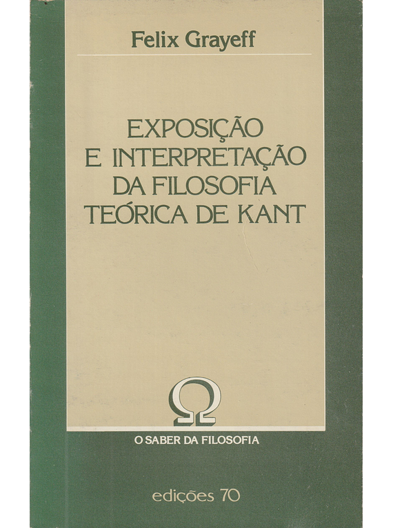 Exposição e Interpretação da Filosofia Teórica de Kant