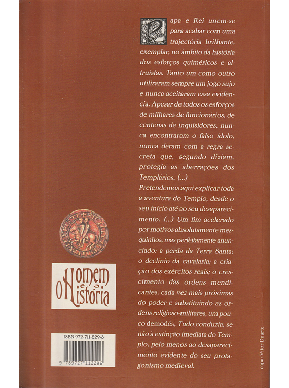 Os Templários. Alvorada e Crepúsculo dos Cavaleiros