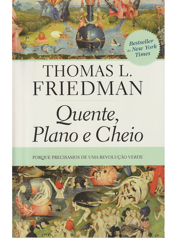 Quente, Plano e Cheio