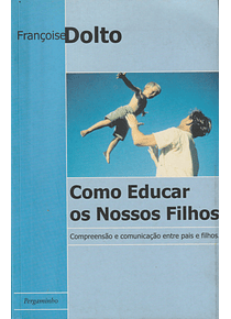 Como Educar os Nossos Filhos