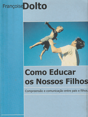 Como Educar os Nossos Filhos